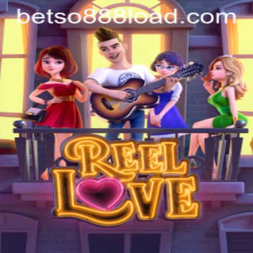 Unveiling ReelLove and Exploring BETSO888