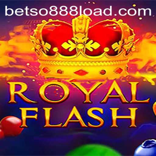 Exploring the Exciting World of RoyalFlash with BETSO888